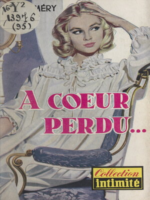 cover image of À cœur perdu...